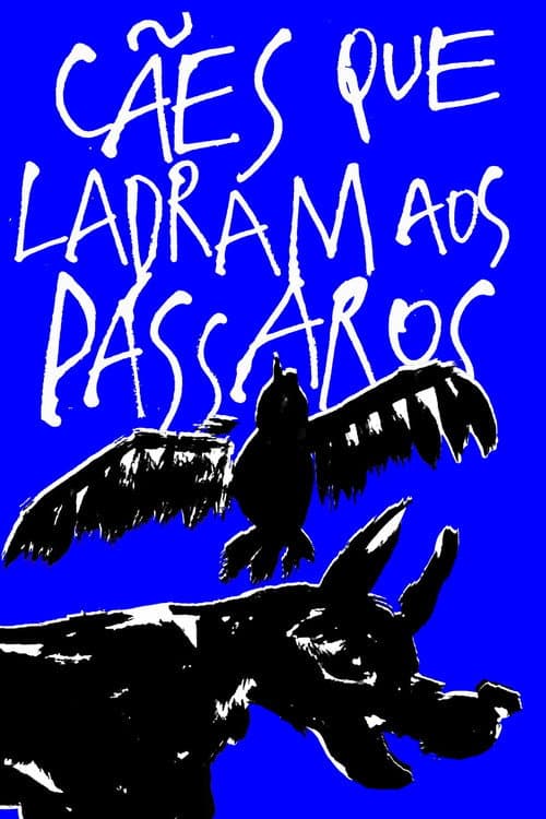 Póster de Cães que ladram aos pássaros